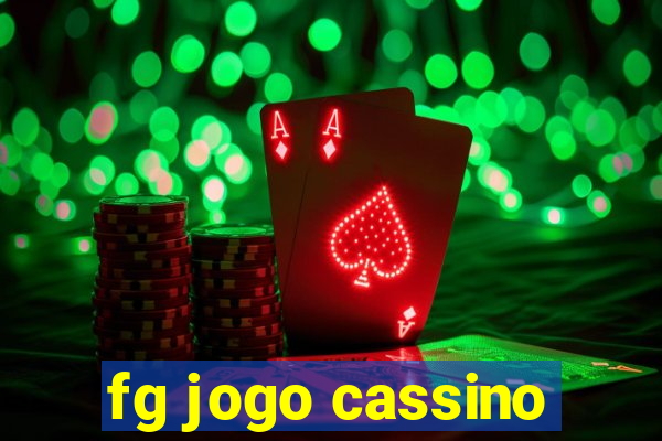 fg jogo cassino